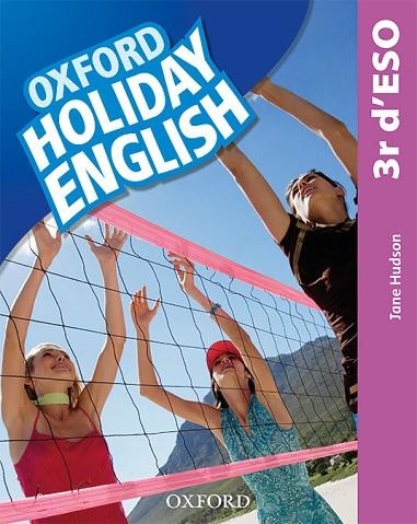 HOLIDAY ENGLISH 3.º ESO. STUDENT'S PACK (CATALÁN) 3RD EDITION. REVISED EDITION | 9780194014762 | HUDSON, JANE | Llibreria Online de Banyoles | Comprar llibres en català i castellà online