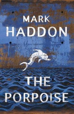 THE PORPOISE | 9781784742836 | MARK HADDON | Llibreria Online de Banyoles | Comprar llibres en català i castellà online