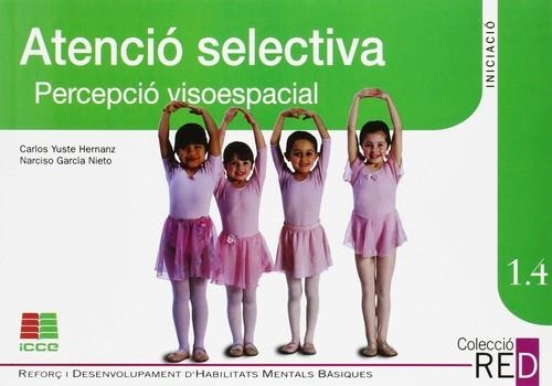 ATENCIÓ SELECTIVA, PERCEPCIÓ VISOESPACIAL | 978-84-7278-215-0 | YUSTE HERNANZ, CARLOS/GARCÍA NIETO, NARCISO | Llibreria Online de Banyoles | Comprar llibres en català i castellà online