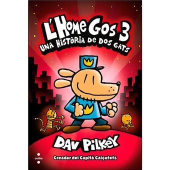 L'HOME GOS. UNA HISTÒRIA DE DOS GATS | 9788466145879 | PILKEY, DAV | Llibreria Online de Banyoles | Comprar llibres en català i castellà online