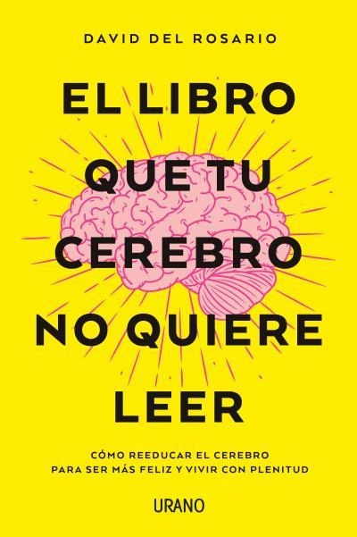 EL LIBRO QUE TU CEREBRO NO QUIERE LEER | 9788416720620 | DEL ROSARIO, DAVID | Llibreria Online de Banyoles | Comprar llibres en català i castellà online