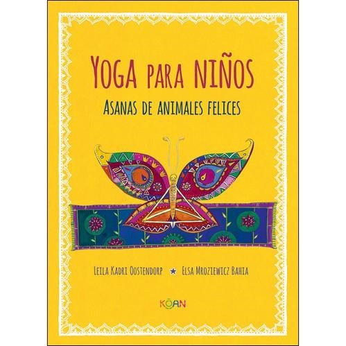 YOGA PARA NIÑOS | 9788412053708 | LEILA KADRI OOSTENDORP / ELSA MROZIEWICZ BAHIA | Llibreria Online de Banyoles | Comprar llibres en català i castellà online