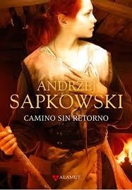 CAMINO SIN RETORNO | 9788498891232 | SAPKOWSKI, ANDRZEJ | Llibreria Online de Banyoles | Comprar llibres en català i castellà online