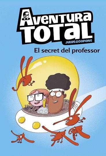 EL SECRET DEL PROFESSOR (AVENTURA TOTAL) | 9788448853129 | JULVE, ÒSCAR/COPONS, JAUME | Llibreria Online de Banyoles | Comprar llibres en català i castellà online