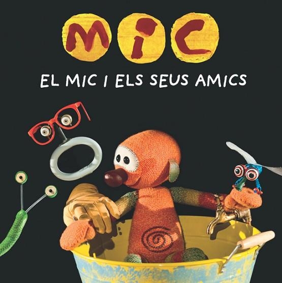 MIC. EL MIC I ELS SEUS AMICS | 9788424665340 | SUPER3 | Llibreria Online de Banyoles | Comprar llibres en català i castellà online