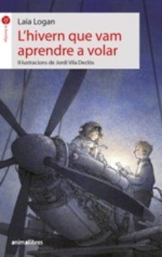 HIVERN QUE VAM APRENDRE A VOLAR, L' | 9788417599294 | LONGAN ZARZOSO, LAIA | Llibreria Online de Banyoles | Comprar llibres en català i castellà online