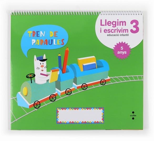 LLEGIM I ESCRIVIM 3. EDUCACIÓ INFANTIL, 5 ANYS. TREN DE PARAULES | 9788466134316 | AAVV | Llibreria Online de Banyoles | Comprar llibres en català i castellà online