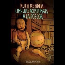 ULLS ACOSTUMATS A LA FOSCOR, UNS | 9788417432164 | RENDELL, RUTH | Llibreria Online de Banyoles | Comprar llibres en català i castellà online