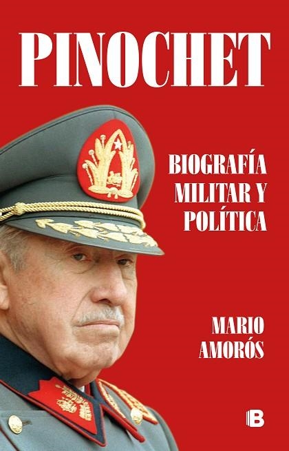 PINOCHET. BIOGRAFÍA MILITAR Y POLÍTICA | 9788466666329 | AMORÓS, MARIO | Llibreria Online de Banyoles | Comprar llibres en català i castellà online