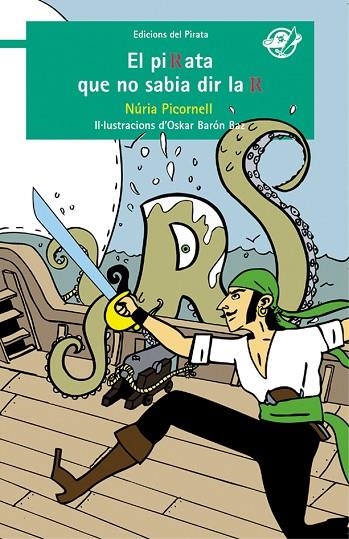 PIRATA QUE NO SABIA DIR LA R, EL | 9788494009396 | PICORNELL I SEGURA, NÚRIA | Llibreria Online de Banyoles | Comprar llibres en català i castellà online