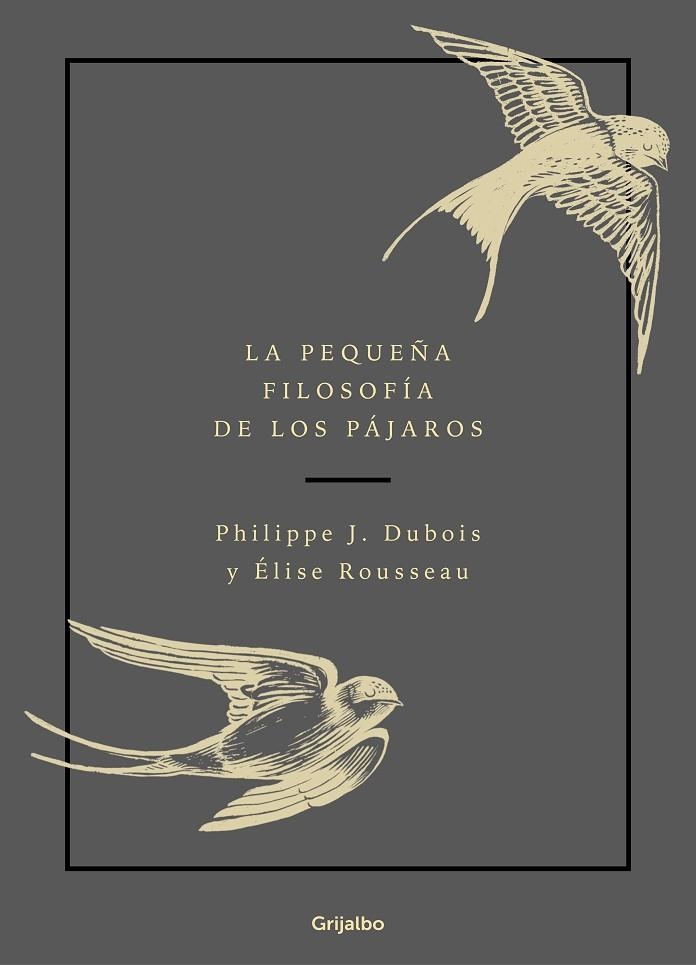 LA PEQUEÑA FILOSOFÍA DE LOS PÁJAROS | 9788417752132 | DUBOIS, PHILIPPE J./ROUSSEAU, ÉLISE | Llibreria L'Altell - Llibreria Online de Banyoles | Comprar llibres en català i castellà online - Llibreria de Girona