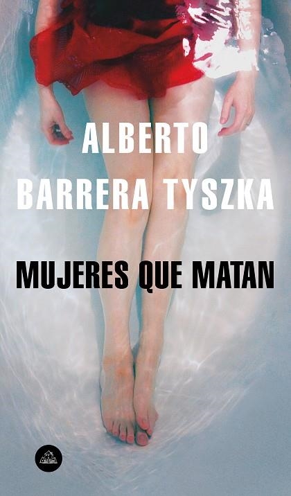 MUJERES QUE MATAN | 9788439735861 | BARRERA TYSZKA, ALBERTO | Llibreria Online de Banyoles | Comprar llibres en català i castellà online