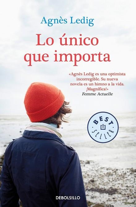 LO ÚNICO QUE IMPORTA | 9788466349604 | LEDIG, AGNÈS | Llibreria Online de Banyoles | Comprar llibres en català i castellà online