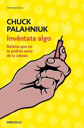 INVÉNTATE ALGO | 9788466347747 | PALAHNIUK, CHUCK | Llibreria Online de Banyoles | Comprar llibres en català i castellà online