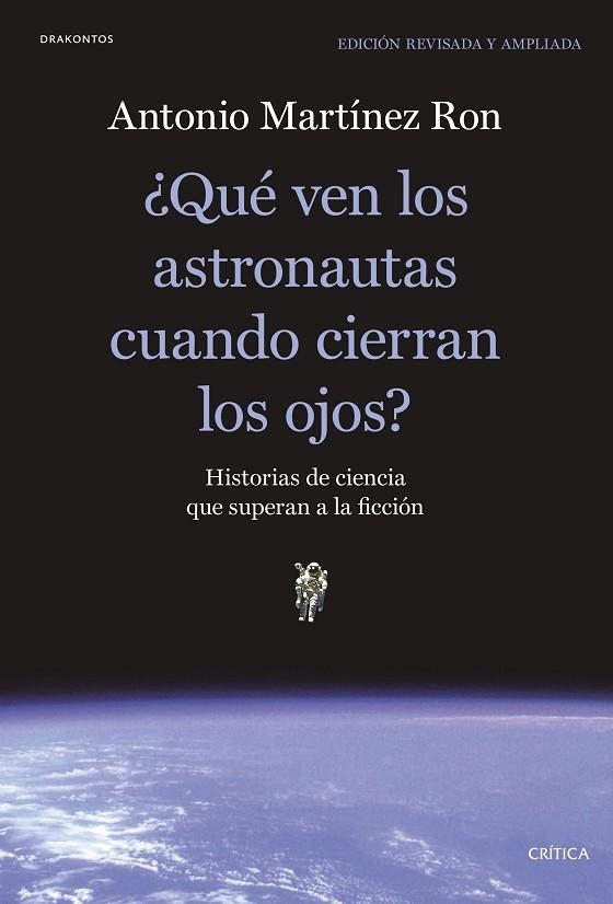 ¿QUÉ VEN LOS ASTRONAUTAS CUANDO CIERRAN LOS OJOS? | 9788491991397 | MARTÍNEZ RON, ANTONIO | Llibreria Online de Banyoles | Comprar llibres en català i castellà online