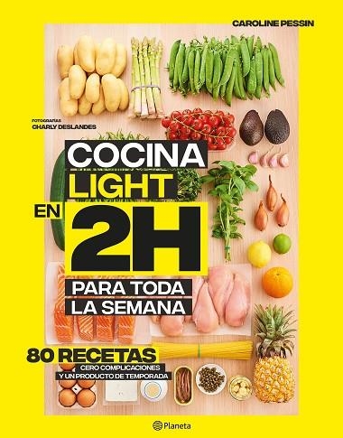 COCINA LIGHT EN 2 HORAS PARA TODA LA SEMANA | 9788408214311 | PESSIN, CAROLINE | Llibreria Online de Banyoles | Comprar llibres en català i castellà online