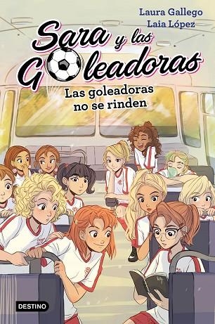 GOLEADORAS NO SE RINDEN, LAS | 9788408214687 | GALLEGO, LAURA/LÓPEZ, LAIA | Llibreria Online de Banyoles | Comprar llibres en català i castellà online