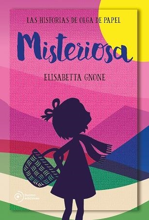 MISTERIOSA. LAS HISTORIAS DE OLGA DE PAPEL | 9788417761172 | GNONE, ELISABETTA | Llibreria L'Altell - Llibreria Online de Banyoles | Comprar llibres en català i castellà online - Llibreria de Girona