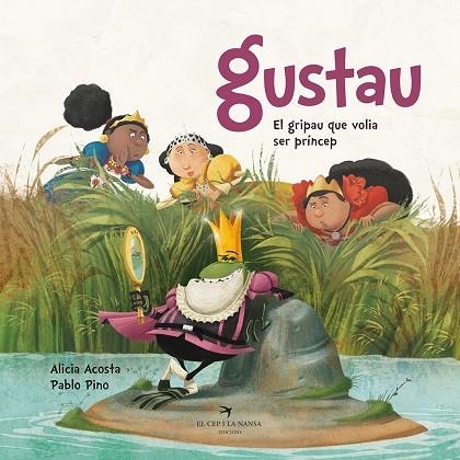 GUSTAU. EL GRIPAU QUE VOLIA SER PRÍNCEP | 9788417756352 | ACOSTA, ALICIA | Llibreria Online de Banyoles | Comprar llibres en català i castellà online