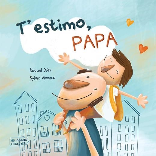 T’ESTIMO, PAPA | 9788417638467 | DÍEZ REAL, RAQUEL | Llibreria Online de Banyoles | Comprar llibres en català i castellà online