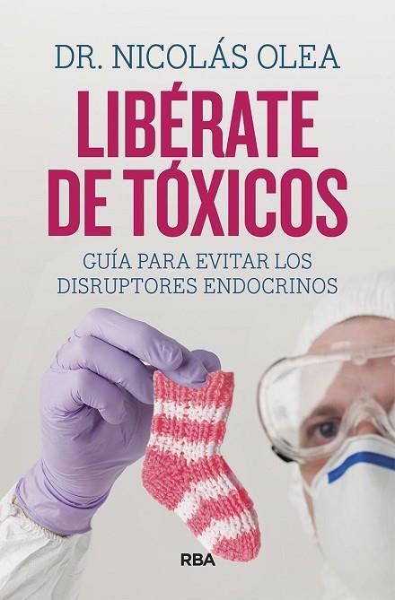 LIBÉRATE DE TÓXICOS | 9788491874027 | OLEA SERRANO, NICOLÁS | Llibreria Online de Banyoles | Comprar llibres en català i castellà online