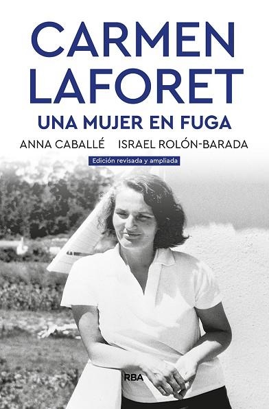 CARMEN LAFORET. UNA MUJER EN FUGA | 9788491871859 | ISRAEL ROLÓN ANNA CABALLÉ/ROLON ISRAEL | Llibreria Online de Banyoles | Comprar llibres en català i castellà online