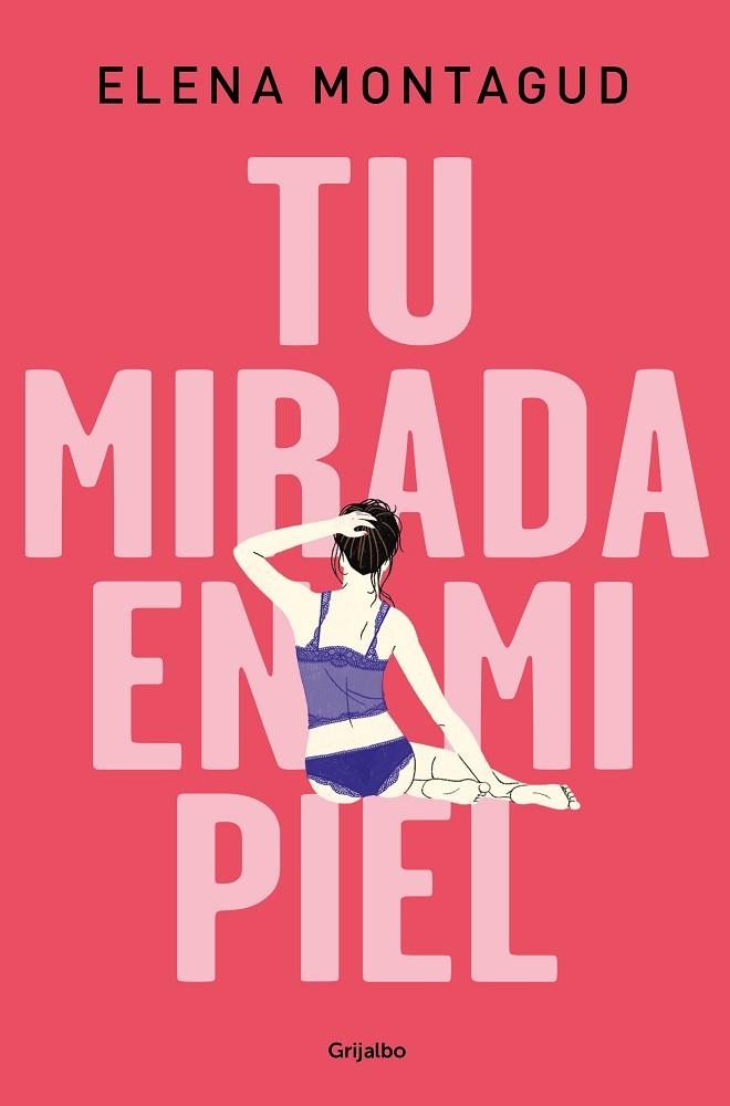 TU MIRADA EN MI PIEL | 9788425357336 | MONTAGUD, ELENA | Llibreria Online de Banyoles | Comprar llibres en català i castellà online