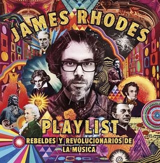 PLAYLIST. REBELDES Y REVOLUCIONARIOS DE LA MÚSICA | 9788408209874 | RHODES, JAMES | Llibreria Online de Banyoles | Comprar llibres en català i castellà online