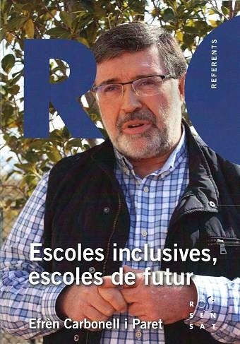 ESCOLES INCLUSIVES, ESCOLES DE FUTUR | 9788494529023 | CARBONELL PARET, EFRÈN | Llibreria L'Altell - Llibreria Online de Banyoles | Comprar llibres en català i castellà online - Llibreria de Girona