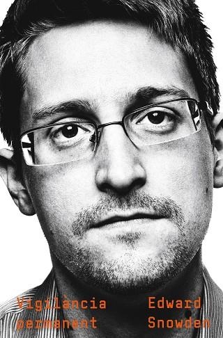 VIGILÀNCIA PERMANENT | 9788466425681 | SNOWDEN, EDWARD | Llibreria Online de Banyoles | Comprar llibres en català i castellà online