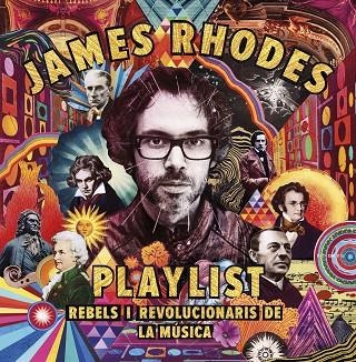 PLAYLIST. REBELS I REVOLUCIONARIS DE LA MÚSICA | 9788417515423 | RHODES, JAMES | Llibreria Online de Banyoles | Comprar llibres en català i castellà online