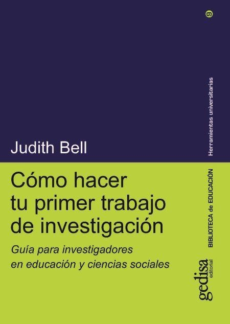 CÓMO HACER TU PRIMER TRABAJO DE INVESTIGACIÓN | 9788474329310 | BELL, JUDITH | Llibreria Online de Banyoles | Comprar llibres en català i castellà online