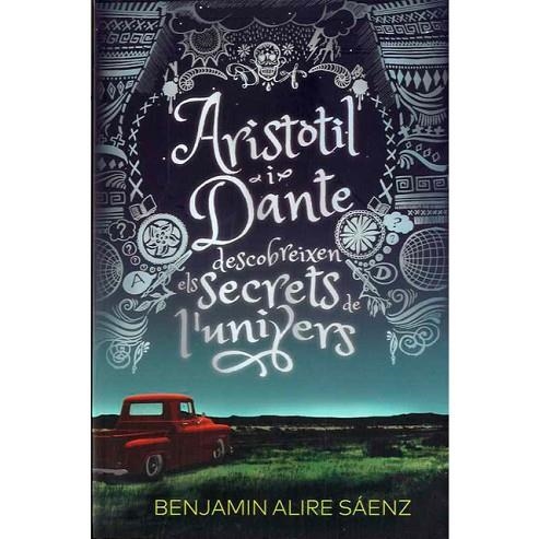 ARISTÒTIL I DANTE DESCOBREIXEN ELS SECRETS DE L'UNIVERS | 9788412006933 | ALIRE, SÁENZ, BENJAMIN | Llibreria Online de Banyoles | Comprar llibres en català i castellà online