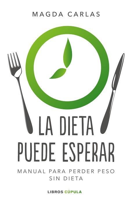 DIETA PUEDE ESPERAR, LA | 9788448026004 | CARLAS, MAGDA | Llibreria Online de Banyoles | Comprar llibres en català i castellà online