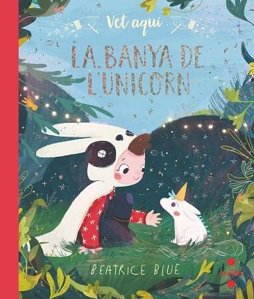 VET AQUÍ... LA BANYA DE L'UNICORN | 9788466147323 | BLUE, BEATRICE | Llibreria Online de Banyoles | Comprar llibres en català i castellà online