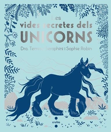 VIDES SECRETES DELS UNICORNS, LES | 9788466146715 | SERAPHINI , THEMISA             | Llibreria Online de Banyoles | Comprar llibres en català i castellà online