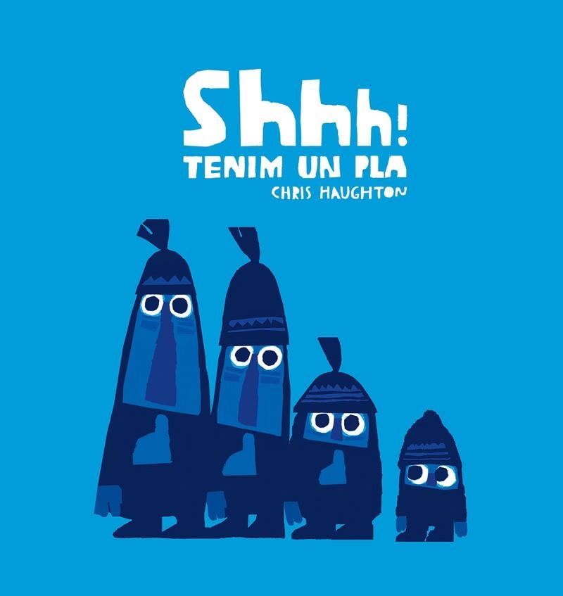 SHHH! TENIM UN PLA | 9788417673222 | HAUGHTON, CHRIS | Llibreria Online de Banyoles | Comprar llibres en català i castellà online