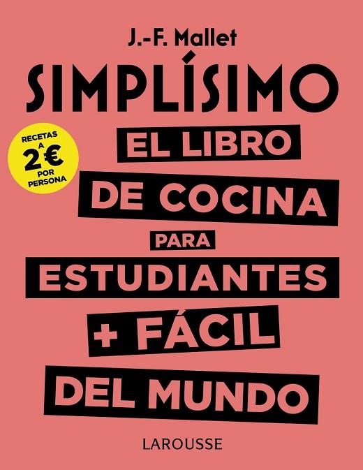 SIMPLÍSIMO. EL LIBRO DE COCINA PARA ESTUDIANTES + FÁCIL DEL MUNDO | 9788417273781 | MALLET, JEAN-FRANÇOIS | Llibreria Online de Banyoles | Comprar llibres en català i castellà online