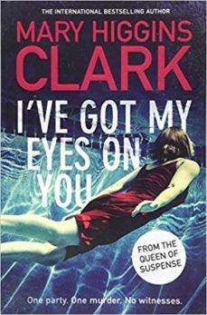 I'VE GOT MY EYES ON YOU | 9781471167607 | MARY HIGGINS CLARK | Llibreria Online de Banyoles | Comprar llibres en català i castellà online