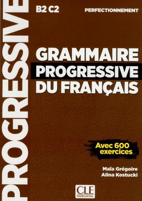 GRAMMAIRE PROGRESSIVE DU FRANÇAIS - NIVEAU PERFECTIONNEMENT - LIVRE - NOUVELLE COUVERTURE | 9782090382099 | GRÉGOIRE, MAÏA/KOSTUCKI, ALINA | Llibreria Online de Banyoles | Comprar llibres en català i castellà online