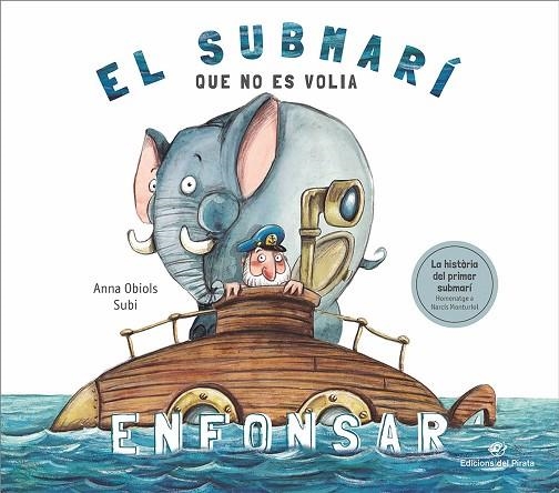 EL SUBMARÍ QUE NO ES VOLIA ENFONSAR | 9788417207250 | OBIOLS LLOPART, ANNA | Llibreria L'Altell - Llibreria Online de Banyoles | Comprar llibres en català i castellà online - Llibreria de Girona