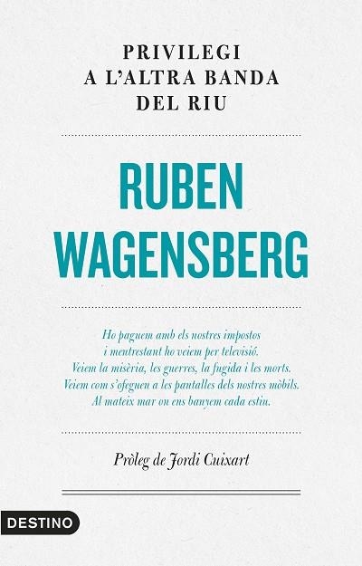 PRIVILEGI A L'ALTRA BANDA DEL RIU | 9788497102865 | WAGENSBERG, RUBEN | Llibreria Online de Banyoles | Comprar llibres en català i castellà online