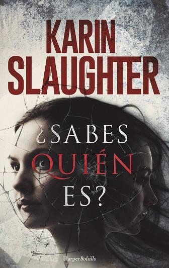 ¿SABES QUIÉN ES? | 9788417216573 | SLAUGHTER, KARIN | Llibreria Online de Banyoles | Comprar llibres en català i castellà online