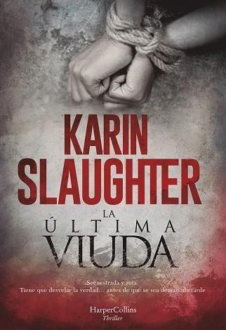 ÚLTIMA VIUDA, LA | 9788491394150 | SLAUGHTER, KARIN | Llibreria L'Altell - Llibreria Online de Banyoles | Comprar llibres en català i castellà online - Llibreria de Girona