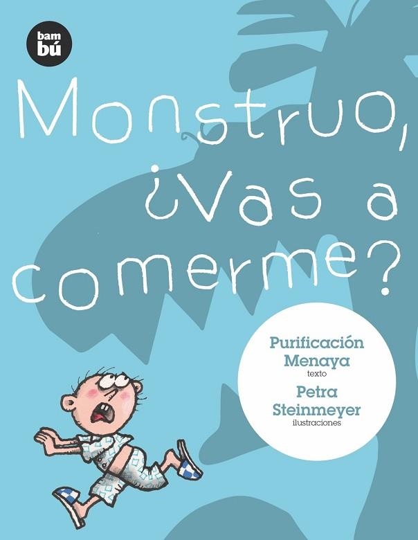 MONSTRUO, ¿VAS A COMERME? | 9788483430279 | MENAYA MORENO, PURIFICACIÓN | Llibreria Online de Banyoles | Comprar llibres en català i castellà online