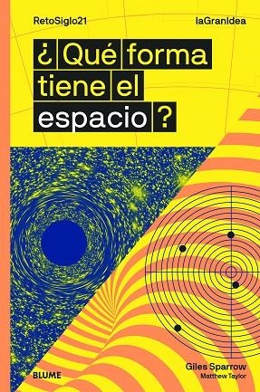 LAGRANIDEA. ¿QUÉ FORMA TIENE EL ESPACIO? | 9788417757342 | SPARROW, GILES/TAYLOR, MATTHEW | Llibreria L'Altell - Llibreria Online de Banyoles | Comprar llibres en català i castellà online - Llibreria de Girona