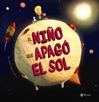 NIÑO QUE APAGÓ EL SOL, EL | 9788469626290 | BROWN, PAUL | Llibreria Online de Banyoles | Comprar llibres en català i castellà online