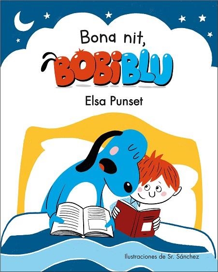 BONA NIT, BOBIBLÚ! | 9788448854225 | PUNSET, ELSA/SR. SÁNCHEZ | Llibreria Online de Banyoles | Comprar llibres en català i castellà online