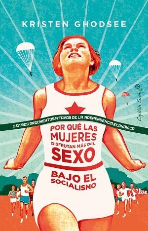 POR QUÉ LAS MUJERES DISFRUTAN MÁS DEL SEXO EN EL SOCIALISMO | 9788412064407 | GHODSEE, KRISTE | Llibreria Online de Banyoles | Comprar llibres en català i castellà online