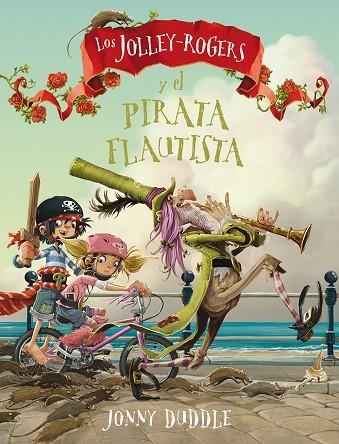 LOS JOLLEY-ROGERS Y EL PIRATA FLAUTISTA | 9788494617799 | DUDDLE, JONNY | Llibreria L'Altell - Llibreria Online de Banyoles | Comprar llibres en català i castellà online - Llibreria de Girona